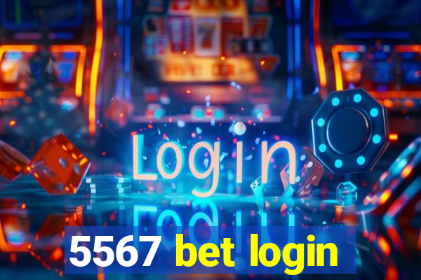 5567 bet login